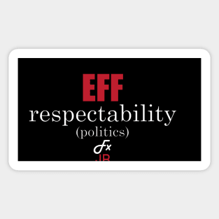 EFF Respectability(politics) by FxJB Sticker